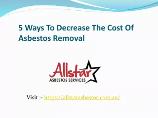 5 Ways To Decrease The Cost Of Asbestos Removal