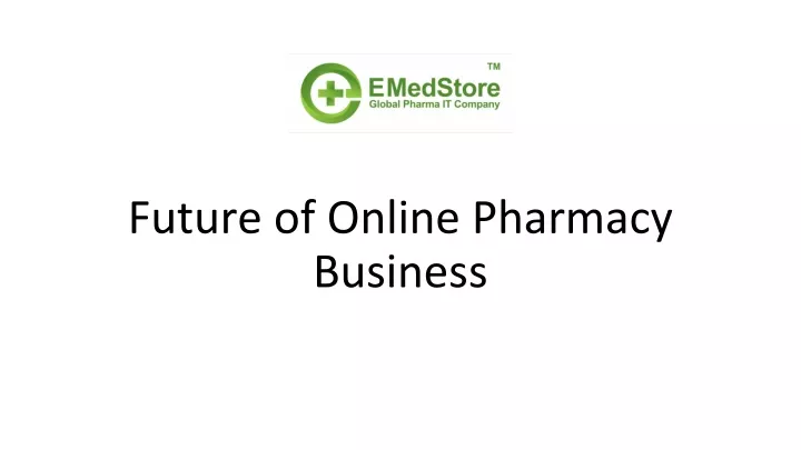 future of online pharmacy business