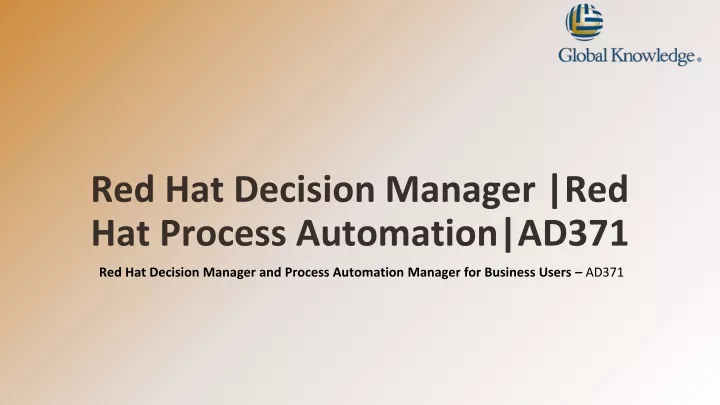 red hat decision manager red hat process automation ad371