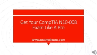 get your comptia n10 008 exam like a pro