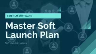 CBN MLM | Master Soft Launch Plan