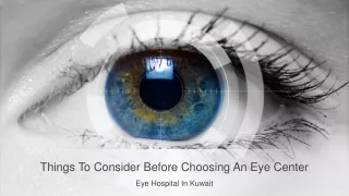 Things to Consider Before Choosing an Eye Center