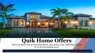 With the Fast Payment Quikhomeoffers Buying House In Florida