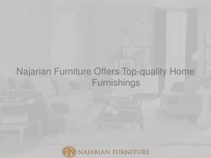 najarian furniture offers top quality home