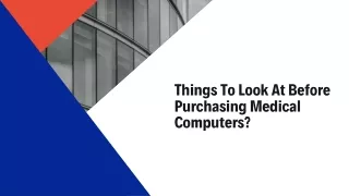 Things To Look At Before Purchasing Medical Computers