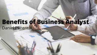The Great Benefits of Business Analyst by Daniel Pimental