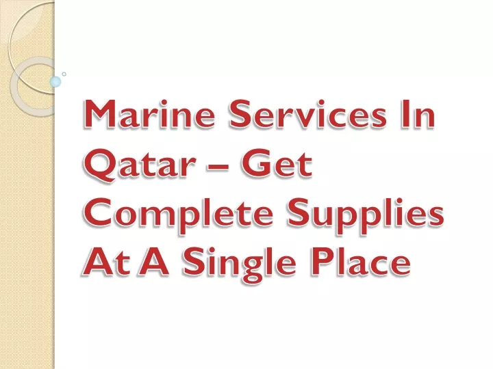 marine services in qatar get complete supplies at a single place