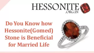 Do You Know how Hessonite(Gomed) Stone is Beneficial for Married Life