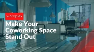 Make Your Coworking Space Stand Out