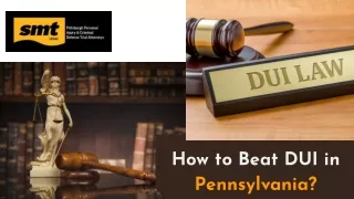 How to Beat DUI in Pennsylvania?