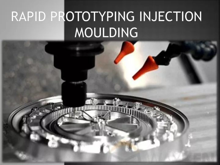 rapid prototyping injection moulding