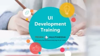 UI Development Online Training Institutes In Hyderabad - Prism Multimedia