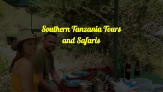 Southern Tanzania Tours and Safaris