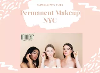 Permanent Makeup NYC | Karmina Beauty Clinic