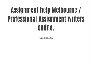 Assignment help Melbourne / Professional Assignment writers online.
