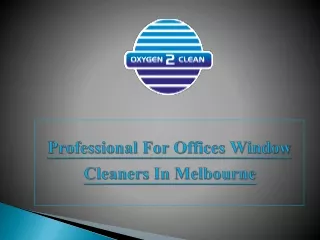 Professional For Offices Window Cleaners In Melbourne