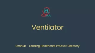 Basic Information of Ventilator Suppliers, Manufacturers & Dealers in India