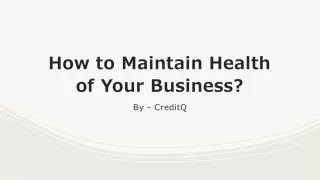 how to maintain health of your business by creditq