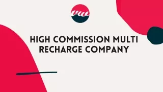 high commission multi recharge company