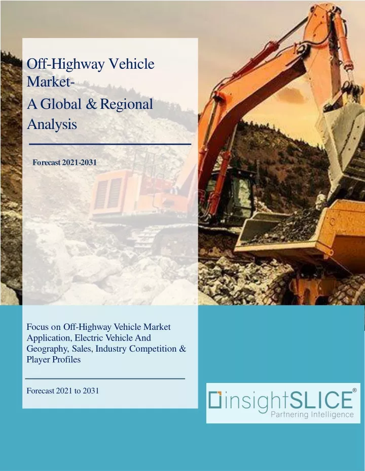 Ppt Off Highway Vehicle Market Share Trends Analysis And Forecasts 2021 2031 Powerpoint