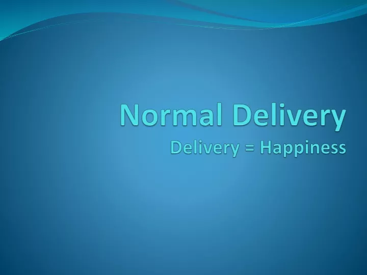 normal delivery delivery happiness