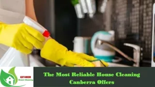 The Most Reliable House Cleaning Canberra Offers