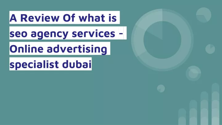 a review of what is seo agency services online advertising specialist dubai