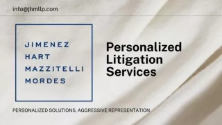 Personalized Litigation Services- Jimenez, Hart & Mazzitelli, LLP