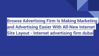 Browse Advertising Firm Is Making Marketing and Advertising Easier With All-New Internet Site Layout - Internet advertis