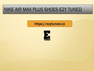 Nike Air Max Plus Shoes-Ezy Tuned