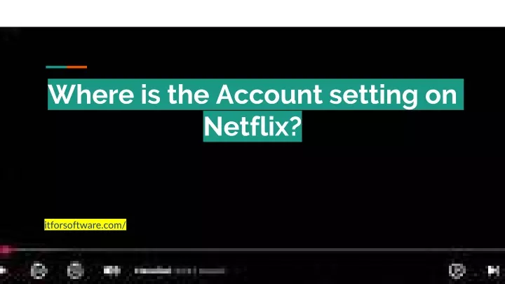 where is the account setting on netflix