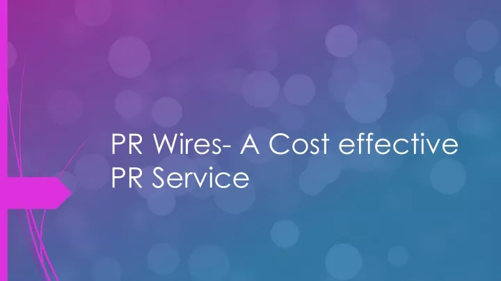 pr wires a cost effective pr service