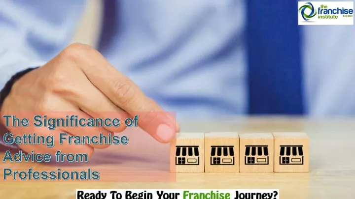 the significance of getting franchise advice from