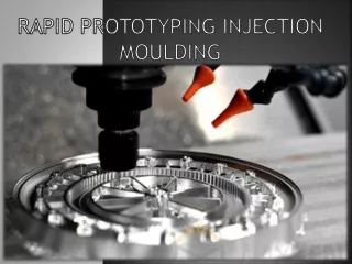 rapid prototyping injection moulding