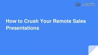 How to Crush Your Remote Sales Presentations