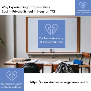 Why Experiencing Campus Life Is Best In Private School In Houston TX?
