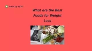 What are the Best Foods for Weight Loss