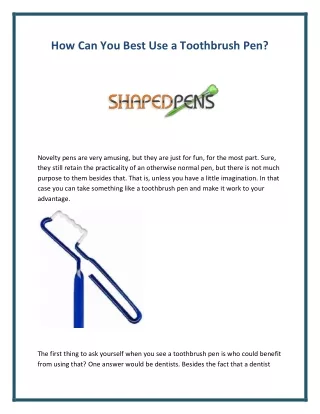 how can you best use a toothbrush pen