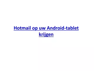 Hotmail op uw Android-tablet krijgen