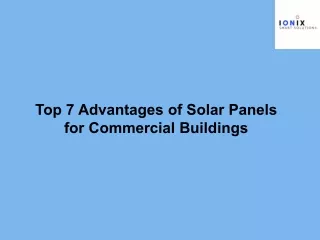Top 7 Advantages of Solar Panels for Commercial Buildings