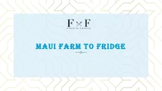 maui farm to fridge