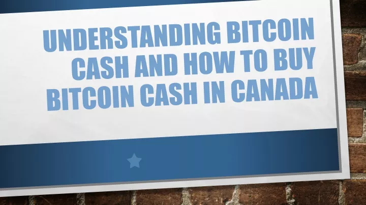 understanding bitcoin cash and how to buy bitcoin cash in canada