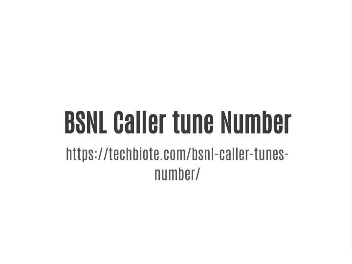 bsnl caller tune number https techbiote com bsnl