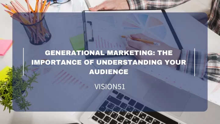 generational marketing the importance