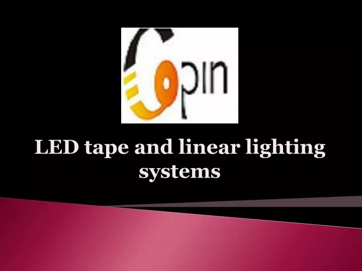 led tape and linear lighting systems