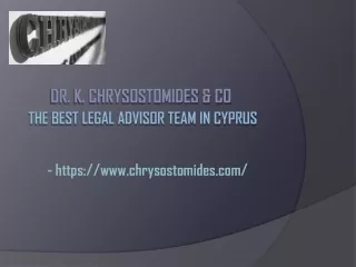Dr. K. Chrysostomides & Co - The Best Legal Advisor Team in Cyprus