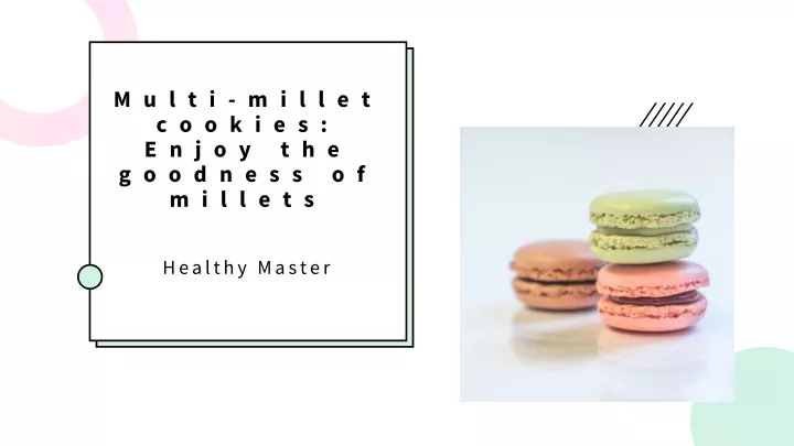 multi millet cookies enjoy the goodness of millets