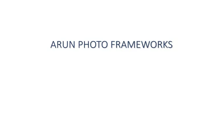arun photo frameworks