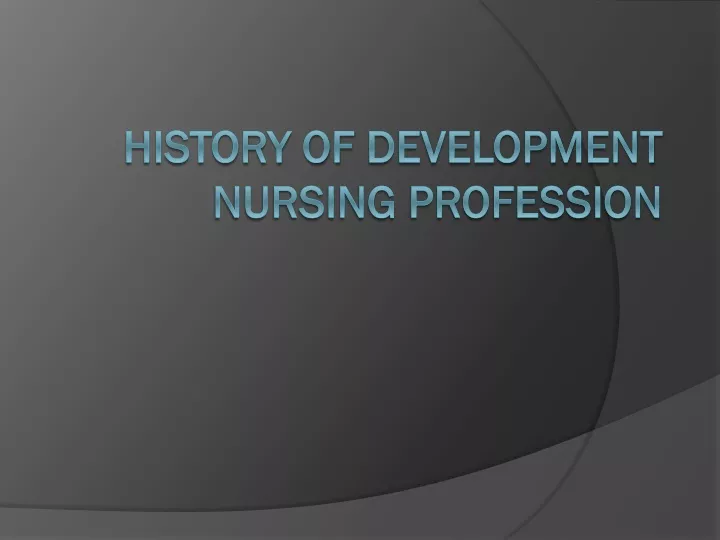 history of development nursing profession