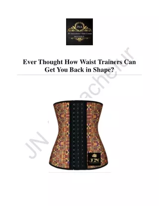 Ever Thought How Waist Trainers Can Get You Back In Shape?